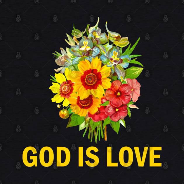 God Is Love Christian Faith by Merchweaver